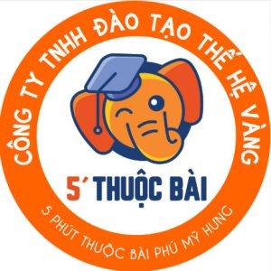 5 phút thuộc bài phú mỹ hưng - công ty tnhh đào tạo thế hệ vàng